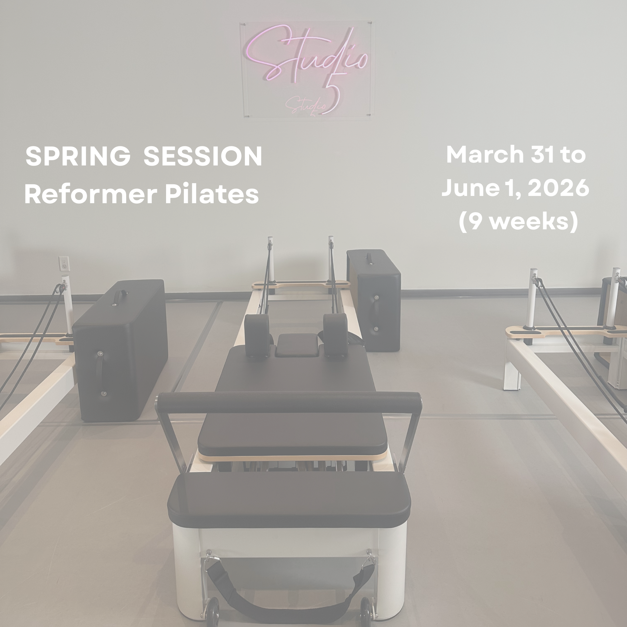 Spring - Reformer Pilates (9 weeks)
